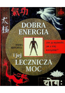 Dobra energia i jej lecznicza moc