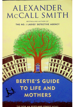 Berties Guide to life and mothers