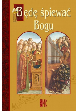 Będę śpiewać Bogu