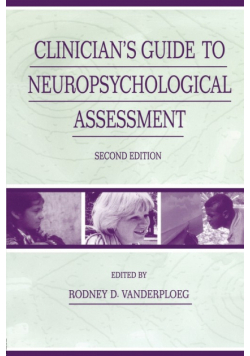 Clinician's Guide To Neuropsychological Assessment