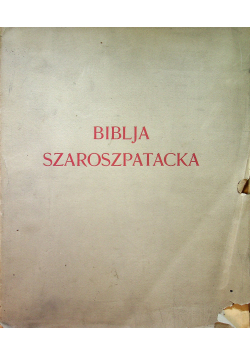 Biblja Szaroszpatacka 1930 r.