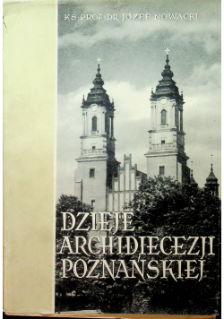 Dzieje archidiecezji poznańskiej TOM I