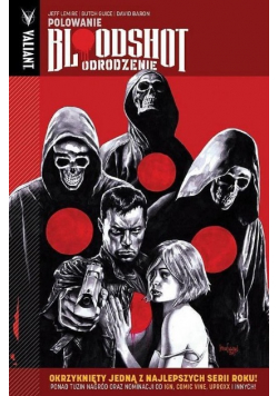 Bloodshot Odrodzenie Tom 2 Polowanie