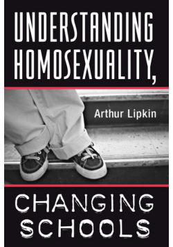 Understanding Homosexuality, Changing Schools