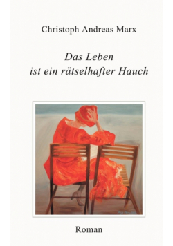 Das Leben ist ein rätselhafter Hauch