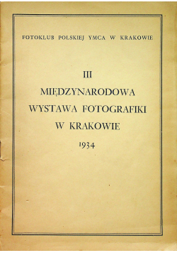 III Międzynarodowa wystawa Fotografiki w Krakowie 1934