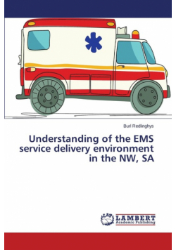 Understanding of the EMS service delivery environment in the NW, SA