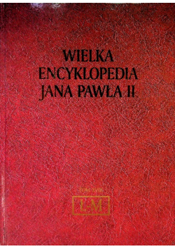 Wielka encyklopedia Jana Pawła II Tom XVIII