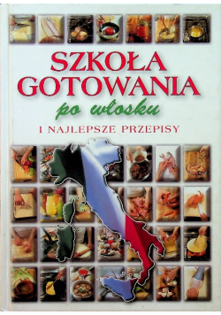 Szkoła gotowania po włosku i najlepsze przepisy