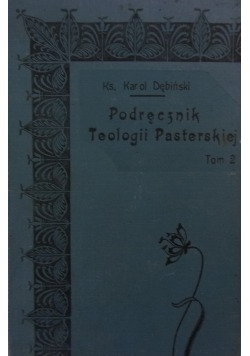 Podręcznik teologii pasterskiej Tom 2 1914r