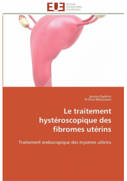 Le traitement hystéroscopique des fibromes utérins
