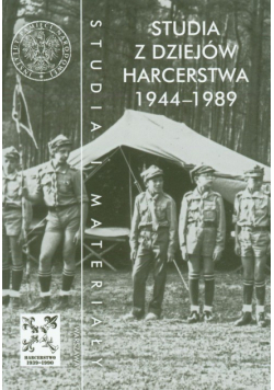 Studia z dziejów harcerstwa 1944-1989 t.15