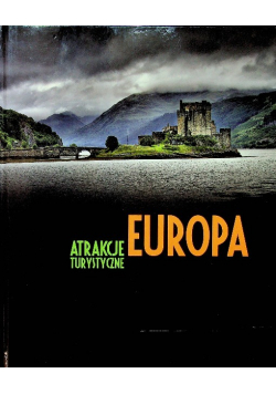 Europa Najpiękniejsze atrakcje turystyczne