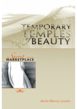 Temporary Temples Of Beauty