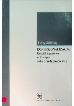 Konfesjonalizacja Kościół i państwo w Europie doby przednowoczesnej
