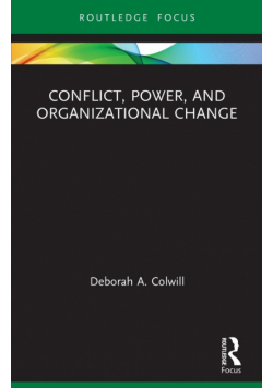 Conflict, Power, and Organizational Change