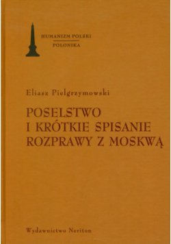 Poselstwo i krótkie spisanie rozprawy z Moskwą