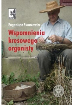 Wspomnienia kresowego organisty