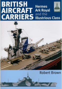 ShipCraft 32: British Aircraft Carriers