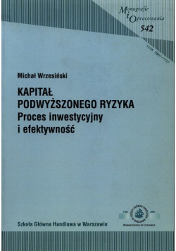 Kapitał podwyższonego ryzyka Proces Inwestycyjny i efektywność