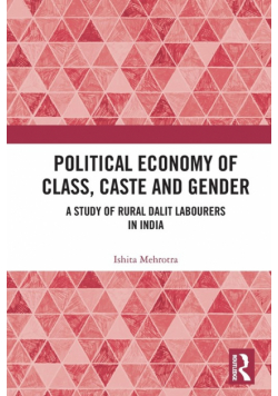 Political Economy of Class, Caste and Gender