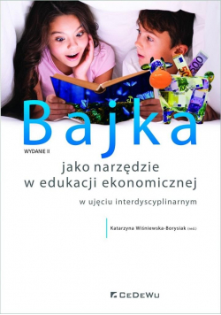Bajka jako narzędzie w edukacji ekonomicznej..