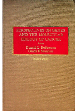 Perspectives on Genes and the Molecular Biology of Cancer