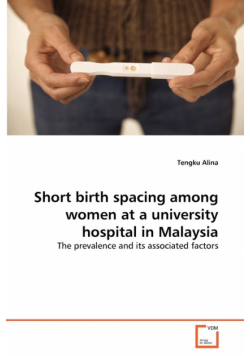 Short birth spacing among women at a university hospital in Malaysia