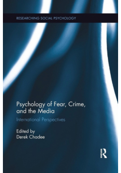 Psychology of Fear, Crime and the Media