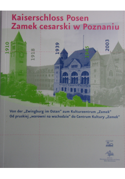 Kaiserschloss Posen Zamek cesarski w Poznaniu