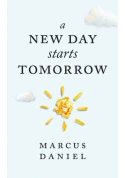 A New Day Starts Tomorrow