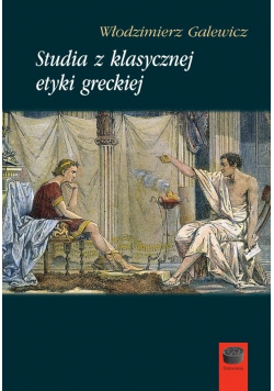 Studia z klasycznej etyki greckiej