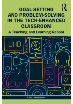 Goal-Setting and Problem-Solving in the Tech-Enhanced Classroom
