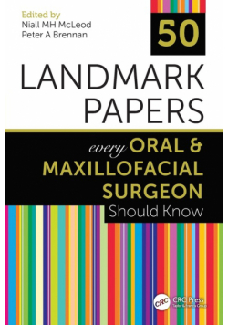 50 Landmark Papers every Oral and Maxillofacial Surgeon Should Know