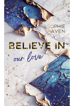 Believe in our love