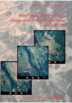 Przekształcenia społeczno-gospodarcze obszarów wiejskich Pomorza Nadwiślańskiego w latach 1988-1998