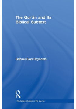 The Qur'an and its Biblical Subtext