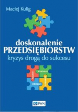 Doskonalenie przedsiębiorstw Kryzys drogą do sukcesu