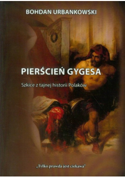 Pierścień gygesa szkice z tajnej historii