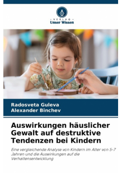 Auswirkungen häuslicher Gewalt auf destruktive Tendenzen bei Kindern