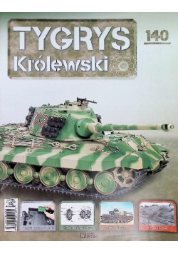 Kolekcja Tygrys Królewski Czołg Nr 140 / 24