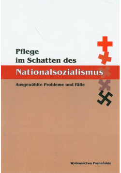 Pflege im Schatten des Nationalsozialismus