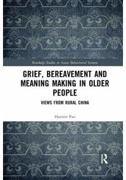 Grief, Bereavement and Meaning Making in Older People