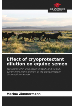 Effect of cryoprotectant dilution on equine semen