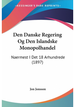 Den Danske Regering Og Den Islandske Monopolhandel