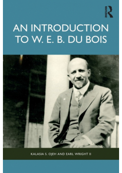 An Introduction to W. E. B. Du Bois
