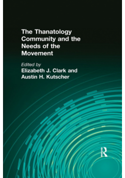 The Thanatology Community and the Needs of the Movement