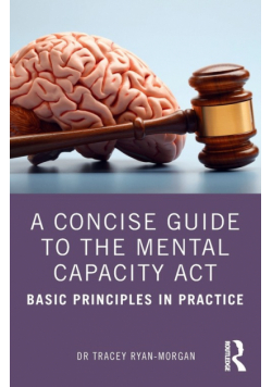 A Concise Guide to the Mental Capacity Act