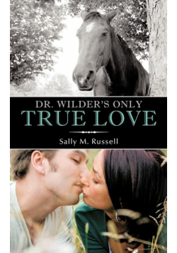 Dr. Wilder's Only True Love