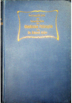 Grundriss der Geschichte er Griechischen Philosophie 1911r
